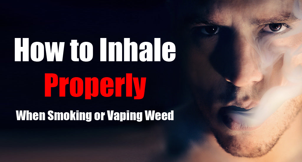 how-to-inhale-properly-when-smoking-weed