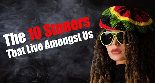 The 10 Archetypal Stoners: Which One Are You?