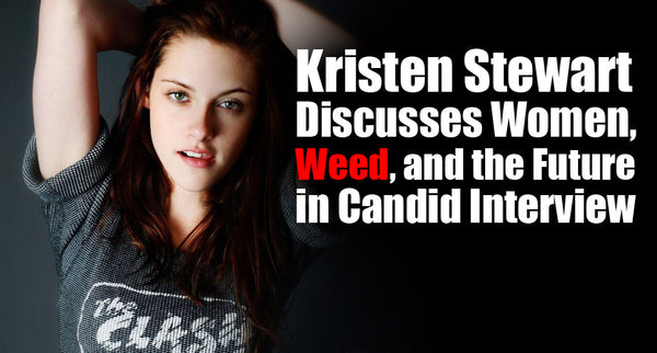 Kristen Stewart Discusses Women, Weed, and the Future in Candid Interview