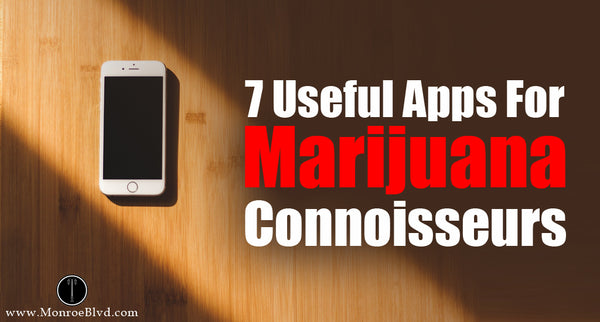 Top 7 Most Useful Marijuana Apps for Cannabis Enthusiasts: Elevating Your Experience and Connecting Communities