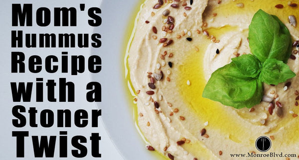 Mom's Authentic Hummus Recipe, with a Stoner Twist