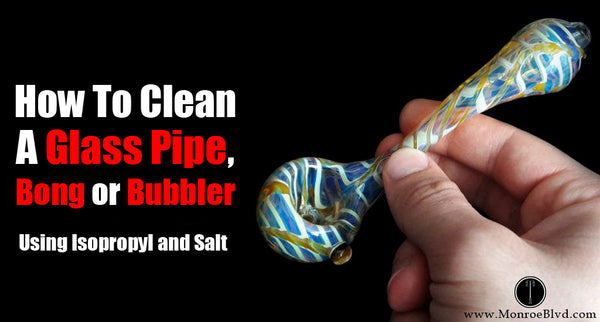 How To Clean A Bong, Bowl or Bubbler! Pro Tips and More!