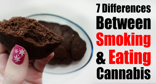 7 Differences Between Smoking Weed and Eating Edibles