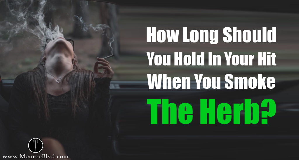 how-long-hold-in-your-hit-when-smoke-marijuana