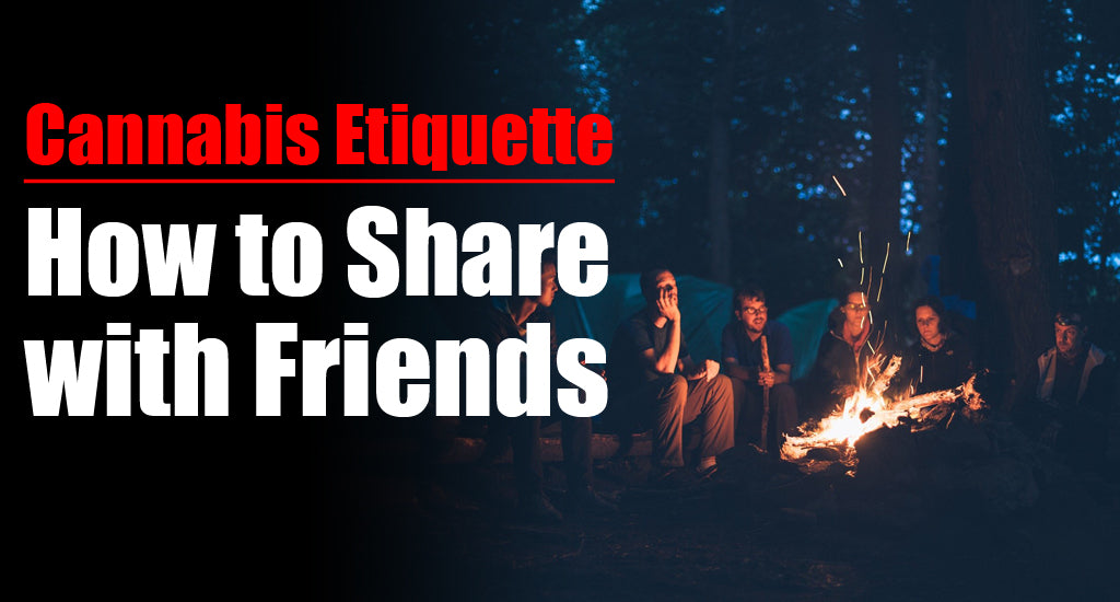 how-to-share-weed-with-friends