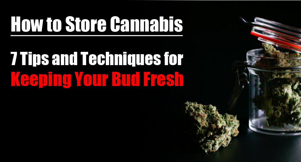 how-to-store-your-marijuana-bud