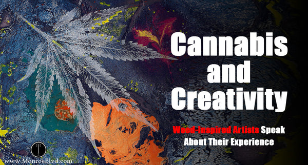 Cannabis and Creativity; Weed-Inspired Artists Speak About Their Experience