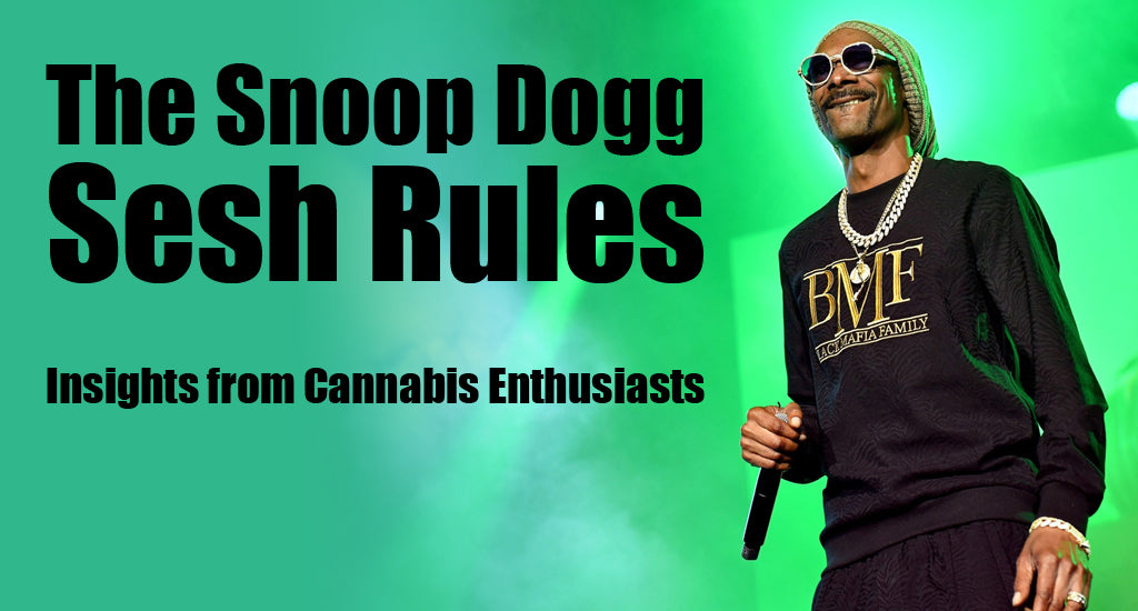 snoop dogg sesh rules